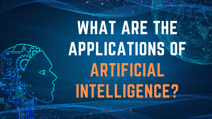 What are the applications of Artificial Intelligence?