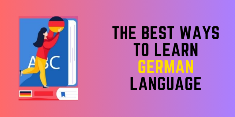 The Best Ways To Learn German Language