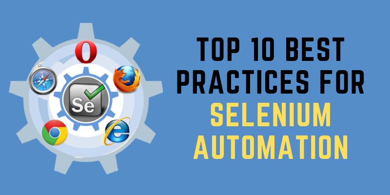 Top 10 Best Practices for Selenium Automation